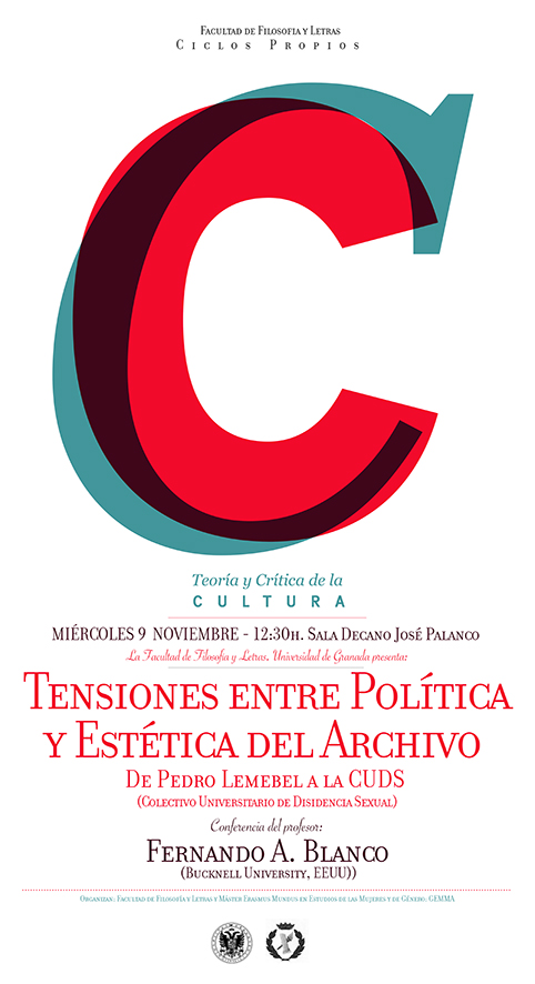 Conferencia: "Tensiones entre Política y Estética del Archivo. De Pedro Lemebel a la CUDS (Colectivo Universitario de Disidencia Sexual)" de Fernando A. Blanco